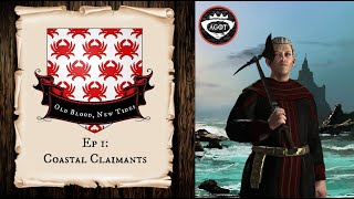 AGOT A CK3 Game of Thrones Overhaul Mod  House Celtigar  Ep 1 Coastal Claimants [upl. by Zaob154]