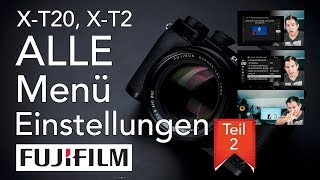 ALLE MenüEinstellungen der Fujifilm XT20 XT2 XPro 2 und X100F erklärt  TEIL 2 [upl. by Debra]