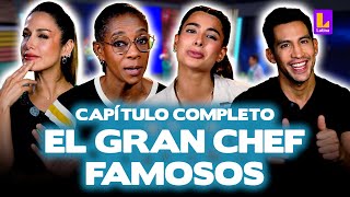 EL GRAN CHEF FAMOSOS EN VIVO  LUNES 17 DE JUNIO  LATINA TELEVISIÓN [upl. by Edan597]