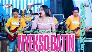 NYEKSO BATIN  RA KUAT AKU NYEKSO BATIN LAN ATIKU Karaoke  SHINTA ARSINTA  AGENG MUSIC [upl. by Mathi]