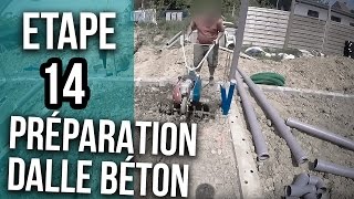 Préparation pour la future dalle béton  Etape 14 [upl. by Ready]