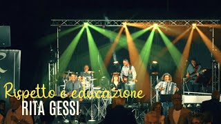 💖 Rita Gessi  Rispetto e educazione Official videolive  wwwnovalisit [upl. by Phebe]