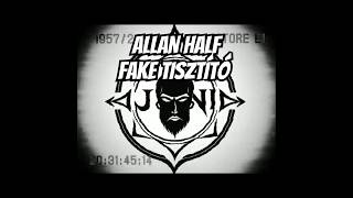 ALLAN HALF  FAKE Tisztító [upl. by Eloci]