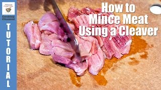 How to Mince Meat Using a Cleaver  Malaysian Chinese Kitchen [upl. by Aerdnahs]