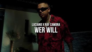 LUCIANO feat RAF CAMORA  WER WILL prod by Skillbert [upl. by Yelah]