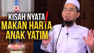 KISAH NYATA‼️ Akibat Memakan Harta Anak Yatim  Ustadz Adi Hidayat LC MA [upl. by Ulrick999]