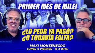 PRIMER MES DE MILEI ¿LO PEOR YA PASÓ ¿O TODAVÍA FALTA  MAXI MEDIODÍA [upl. by Aitnyc172]