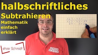 halbschriftliches Subtrahieren  Mathematik  einfach erklärt  Lehrerschmidt [upl. by Anilesor376]