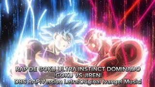 Rap De Goku Ultra Instict DominadoVersion LetraOriginal Ivangel MusicCannie Music Word [upl. by Mcgruter]