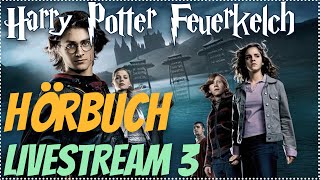 Harry Potter und der Feuerkelch LIVESTREAM Deutsch 3 podcast Harry Potter Hörbuch zum Einschlafen [upl. by Pen296]