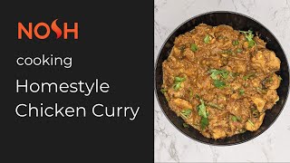 Nosh Cooking Homestyle Chicken Curry Autonomously [upl. by Aliekat576]