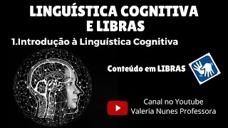 1 INTRODUÇÃO À LINGUÍSTICA COGNITIVA LIBRAS [upl. by Grossman]