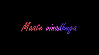 Maate Vinadhuga lyrics [upl. by Tubb]