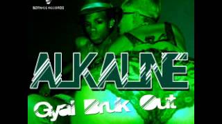 Alkaline  Gyal Bruk Out Notnice Records RAW Oct 2013 [upl. by Benjamen]