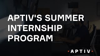 Aptivs Summer Internship Program [upl. by Nnaylloh402]