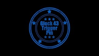 Glock 43 Trigger Pin Woes [upl. by Laud]