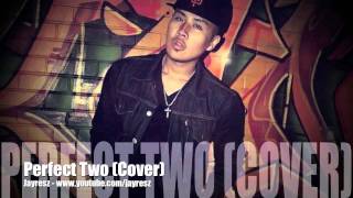 Jayresz  Perfect Two Auburn Cover DOWNLOAD [upl. by Otnicaj]