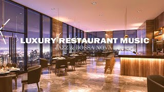 Luxury Restaurant Music BGM  Smooth Relaxing Background Music for Dinner [upl. by Bluhm]