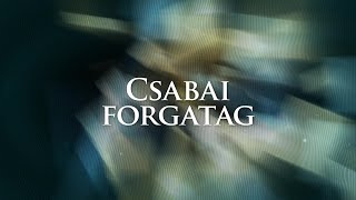 Csabai Forgatag  Idegenek és ismerősök  2024 09 30 [upl. by Shaver]