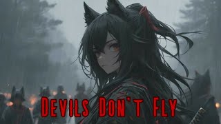 Nightcore  Devils Don’t FlyNatalia Kills [upl. by Kumagai]