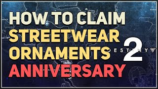 How to claim Anniversary Streetwear Ornament Bundle Destiny 2 [upl. by Farrow]