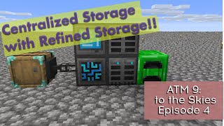 Centralized Storage with Refined Storage Mod  Episode 4  ATM 9 to the Skies [upl. by Ahsieuqal]