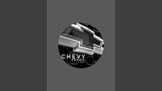 CHEVY ADDICT LLC is live Checking In [upl. by Herra]