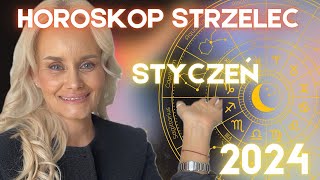 HOROSKOP STYCZEŃ  2024  STRZELEC ♐️ [upl. by Erdied]