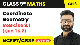 Coordinate Geometry  Exercise 31 Que 1 and 2  Class 9 Maths Chapter 3  CBSE 202425 [upl. by Ahtreb]