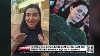 Imersão Inteligência Emocional Método EVO com Márcio Micheli acontece hoje em Ariquemes [upl. by Marie-Jeanne]