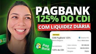 NOVIDADE CDB PAGBANK 125 DO CDI COM LIQUIDEZ DIÁRIA COMO FUNCIONA VALE A PENA [upl. by Novej32]