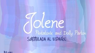 Jolene  Pentatonix amp Dolly Parton Traducida al español [upl. by Millicent]