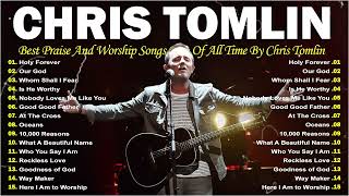 Worship Songs Of Chris Tomlin Greatest Ever🙏Top 20 Chris Tomlin Praise amp Worship Songs Of All Time [upl. by Ttenaej]