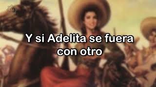 La Adelita  Letra  Revolución Mexicana [upl. by Sirahs]