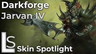 Darkforge Jarvan IV  Skin Spotlight  Collection  League of Legends  Patch 10131 [upl. by Artekal]