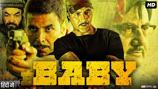 Baby Full Movie Story amp Review  Akshay Kumar  Taapsee Pannu  Anupam Kher  Facts HD [upl. by Edythe530]