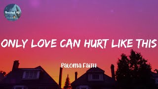 Paloma Faith  Only Love Can Hurt Like This Lyrics Christina Perri Suffer City [upl. by Akinuahs337]