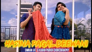 Hasina Pagal Deewani  Simran Jat amp Karan Parikh Choreography [upl. by Elyod763]