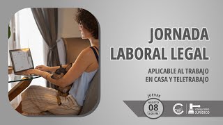 Jornada Laboral LEGAL aplicable al Trabajo en Casa y Teletrabajo [upl. by Eehsar]