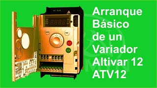 2311Arranque Básico Variador de Frecuencia Altivar 12  ATV12 [upl. by Lorac530]