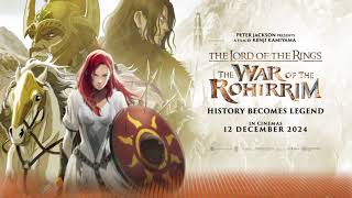 LOTR The War of the Rohirrim  The Unbeatable Legend Unfolds in Theatres December 12 [upl. by Rufford30]