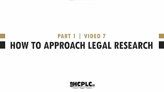 Introduction to Legal Research  Part 1  Video 7  How to Approach Legal Research [upl. by Radu501]