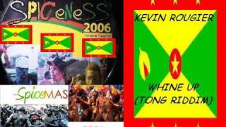 KEVIN ROUGIER  WHINE UP  TONG RIDDIM  GRENADA SOCA 2006 [upl. by Enilorak688]