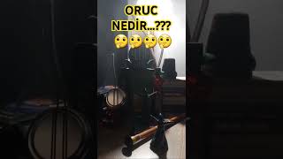 ORUC NE DEMEKDİR🤔🤔🤔keşfetteyiz love keşfet ask [upl. by Ylrebmik]