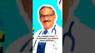 Dr Candido Perez👎 El REMAKE que NUNCA debió EXISTIR😱 mexico lcdlfmx arathdelatorre televisa [upl. by Eked]