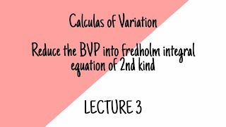 Reduce the BVP into fredholm integral equation of 2nd kind [upl. by Metabel]