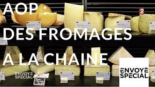 Envoyé spécial AOP  des fromages à la chaîne  12 octobre 2017 France 2 [upl. by Nylarej]