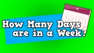 How Many Days are in a Week Song for kids about 7 days in a week [upl. by Orson]