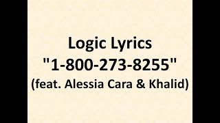 Logic 1 800 273 8255 ft Alessia Cara Khalid Lyrics [upl. by Aisatsana]