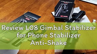 Review L08 Gimbal Stabilizer for Phone Stabilizer AntiShake Tripod mini tripod stand for phone [upl. by Shlomo743]